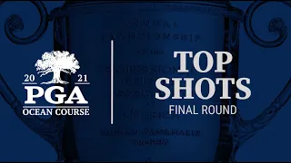 Best Shots Of The Final Round: 2021 PGA Championship At Kiawah Island
