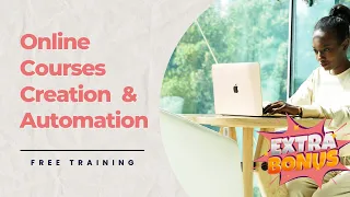 Online courses creation & automation free training + Learn to Niche down (BONUS training)