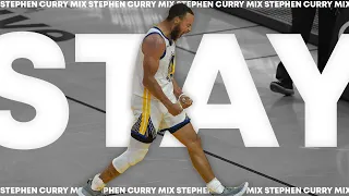 STEPHEN CURRY Mix - "STAY" The Kid LAROI ft. Justin Bieber