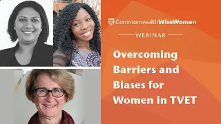 Overcoming Barriers and Biases for Women in TVET