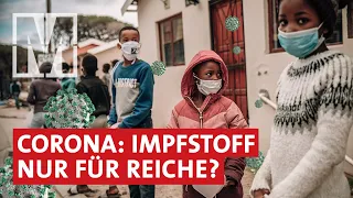 Corona: Kein Impfstoff für Entwicklungsländer?