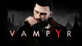 VAMPYR - КАК СТАТЬ ВАМПИРОМ? (ОБЗОР ИГРЫ)