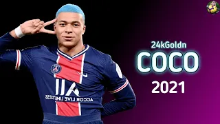 Kylian Mbappe ▶24kGoldn - Coco ft. DaBaby ● Skills & Goals 2021