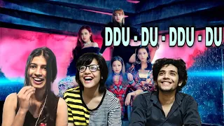 Indians reacting to BLACKPINK for the FIRST TIME EVER || DDU-DU-DDU-DU || Blackpink