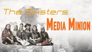 The Sixsters - Media Minion (official video 2021)