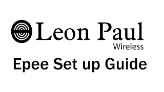 Leon Paul London | 🤺 Wireless Epee : Set up Guide