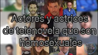 Actores y actrices de telenovelas homosexuales