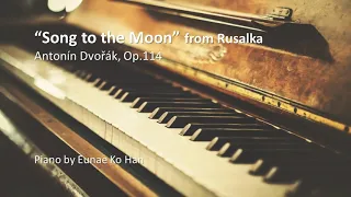 "Song to the Moon" from Rusalka – A. Dvořák, Op.114 (Piano Accompaniment)