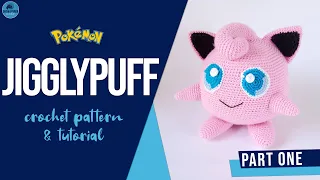 How to Crochet Jigglypuff: Pokemon Amigurumi Tutorial | PART ONE