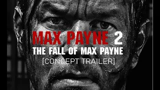 The Fall Of Max Payne / Max Payne 2 [Concept Trailer] 1080p HD