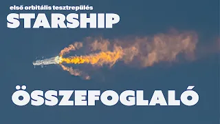 Első teljes Starship tesztrepülés összefoglaló   |   Spacejunkie