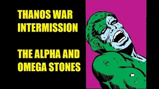 The Thanos War Intermission - The Alpha and Omega Stones (1973-1974) [The Thanos War Part 4 of 5]