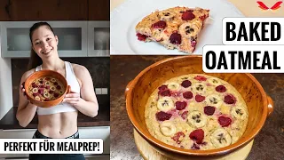 Baked Oatmeal - Rezept | Protein Frühstück für Mealprep!