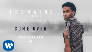 Trey Songz - Come Over [Official Audio]