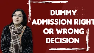 Dummy Admission right or wrong decision ll Dummy School Admission