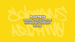 Asher - BODR The Future - Mixed By 1OSION - 2008