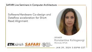 SAFARI Live Seminar - Software/Hardware Co-design and Dataflow acceleration for Short Read Alignment