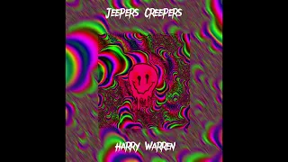 Jeepers Creepers - Harry Warren (~Slowed Down~)