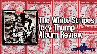 Icky Thump Feels Like The White Stripes Are Over - Icky Thump Album Review