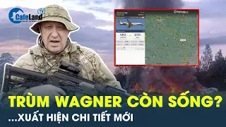 Trùm Wagner còn sống?  Khi máy bay liên quan đến Yevgeny Prigozhin rời khỏi Nga | CafeLand