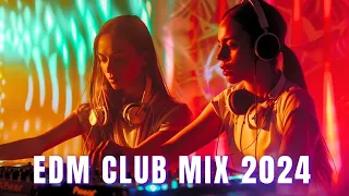 EDM CLUB MIX 2024  ⚡Mashup & Remixes Of Popular Songs 2024 ⚡Dj Party Music Remix 2024