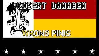 Robert Danaben - WRONG PINIS