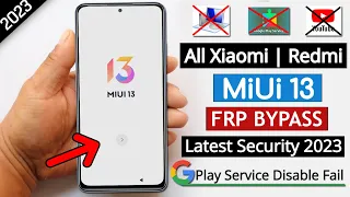 All Xiaomi/Redmi Miui 13 Frp Bypass/Unlock  Final Solution - Apps Not Disable Solution Without PC