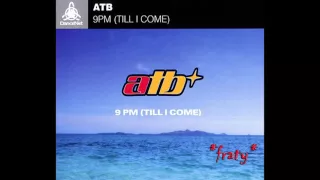 ATB - 9PM (Till I Come) (Original Radio Edit) (1998)