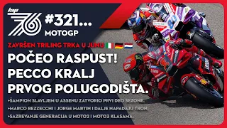 Lap 76 No.321... | MotoGP: Počeo raspust! | Pecco kralj prvog polugodišta | Sazrevanje generacija