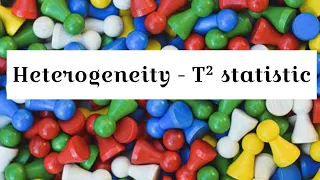 Heterogeneity - T² statistic