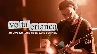 MAURØ  -  v ø l t a  c r i a n ç a  (Ao Vivo Hard Rock Cafe Curitiba)