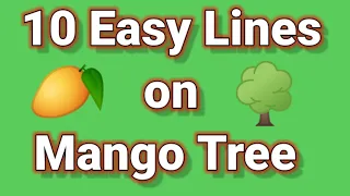 10 Lines on Mango Tree || Essay on Mango tree in English || Write an essay on mango tree in english