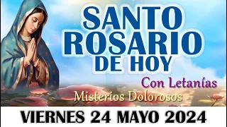 SANTO ROSARIO COMPLETO con Letanías 🌹Viernes 24 mayo 2024 🌹 Misterios Dolorosos 🌹- SANTO ROSARIO