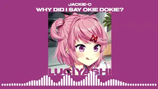 Why Did I Say Okie Dokie? (sped up) Jackie-O