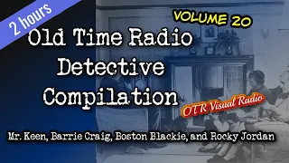 Old Time Radio Detective Compilation 👉Episode 20/OTR Visual Podcast/ HD