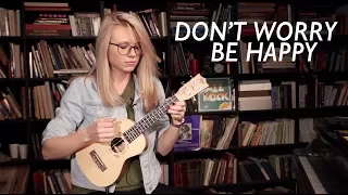 Как играть на укулеле Bobby McFerrin - Don't Worry Be Happy (+ cover)