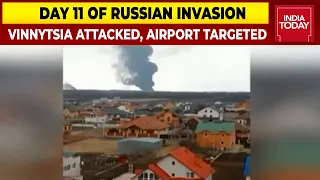 Devastating Images From Ukraine: Vinnytsia Attacked, Airport Targeted | Day 11 Of Russian Invasion