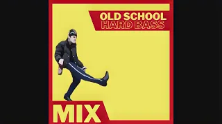 Old School Hard Bass - mix