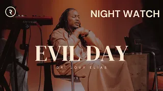 EVIL DAY // NIGHT WATCH // DR. LOVY L. ELIAS