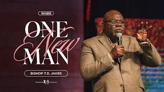 One New Man - Bishop T.D. Jakes