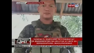 QRT: Sundalo, kabilang sa 8 namatay sa engkwentro ng militar at BIFF sa Mamasapano, Maguindanao