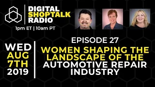 Women Shaping the Landscape of the Automotive Repair Industry [Ep. 27]