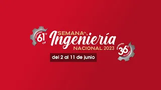 Semana de la Ingeniería Nacional 2023 (Día 6)