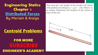 Determine location of center of mass of the rod | Chapter 5: Distributed Force | Engineers Academy