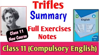 Trifles | Class 11 Compulsory English Summary & Exercises Notes