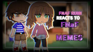 FNAF RUIN Reacts to FNaF MEMES // Gacha Club x Five Nights at Freddy’s //