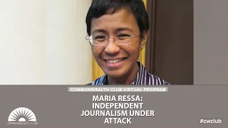 Maria Ressa: Independent Journalism Under Attack