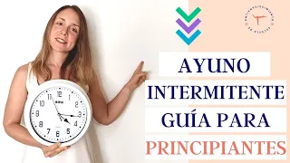 AYUNO INTERMITENTE para PRINCIPIANTES - Cómo hacerlo desde cero - Curso gratis