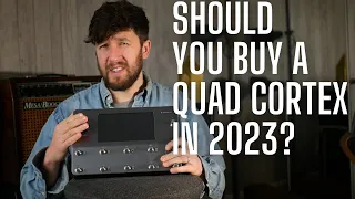 Should you Buy a Quad Cortex in 2023 - Honest Review After Latest Update