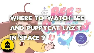 Where To Watch Bee And Puppycat Lazy In Space? ALL WAYS to DO IT!!